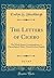 The Letters of Cicero, Vol. 1 of 4: The Whole Extant Correspondence, in Chronological Order, Translated Into English (Classic Reprint)