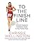 To the Finish Line: A World Champion Triathlete's Guide to Your Perfect Race