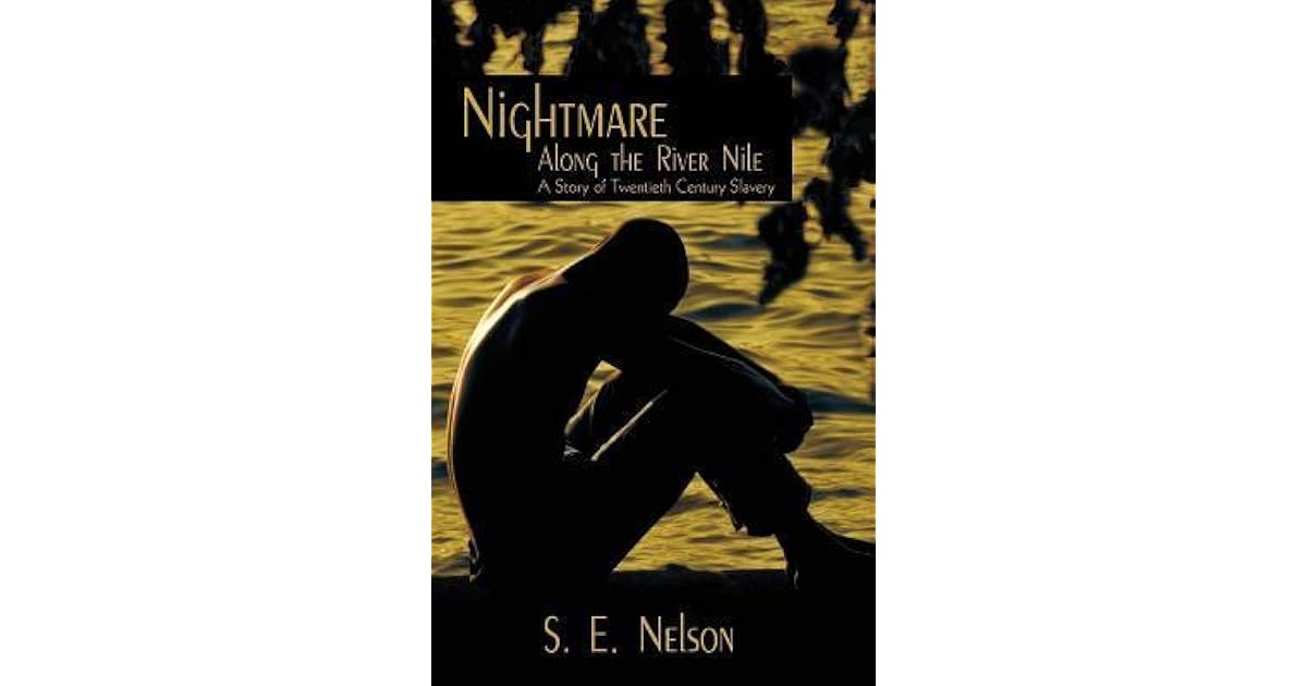 Nightmare Along The River Nile Ebook By S E Nelson