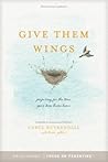 Give Them Wings: ...