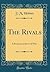 The Rivals: A Romance of the Civil War (Classic Reprint)