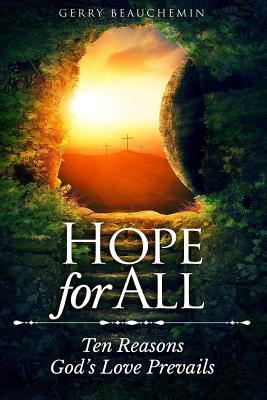 Hope For All: Ten Reasons God's Love Prevails (Paperback)