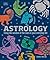 Astrology: Using the Wisdom...