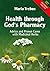 Health through God's Pharmacy by Maria Treben