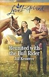 Reunited with the Bull Rider by Jill Kemerer