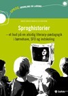 Sproghistorier - en alsidig literacy-pædagogik i børnehave, SFO og indskoling