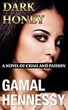 Dark Honey: A Nov...