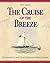 The Cruise of the Breeze: T...