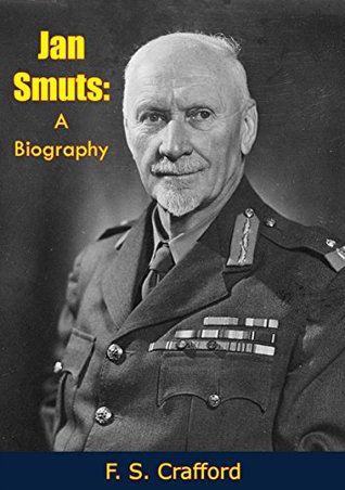 Jan Smuts: A Biography (Kindle Edition)