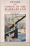 The Coming of the Barbarians: A Story of Western Settlement in Japan 1853-70 The Coming of the Barbarians: A Story of Western Settlement in Japan 1853-70