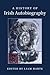 A History of Irish Autobiog...