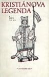 Kristiánova legenda: Život a umučení svatého Václava a báby jeho svaté Ludmily