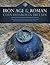 Iron Age and Roman Coin Hoards in Britain by Roger Bland