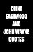 Clint Eastwood And John Way...