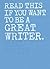 Read This if You Want to Be a Great Writer