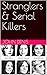 Stranglers & Serial Killers...