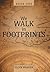We Walk in Footprints: Book One