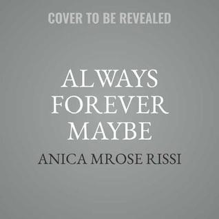 Always Forever Maybe Lib/E