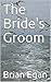 The Bride's Groom