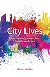 City Lives - Real stories of changed lives from the workplace