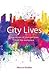 City Lives - Real stories of changed lives from the workplace