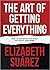 The Art of Getting Everything: How to Negotiate for What You Want and More