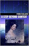 A Step Beyond Context by Finn Cullen