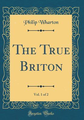 The True Briton, Vol. 1 of 2