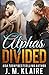 Alphas Divided
