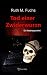 Tod einer Zwiderwurzn: ein ...
