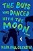 The Boys Who Danced With The Moon
