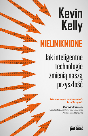 Nieuniknione. Jak inteligentne technologie zmienią naszą przyszłość?