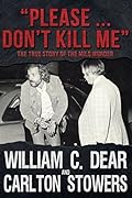 "Please ... Don't Kill Me": The True Story of the Milo Murder