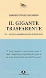 Il gigante trasparente: Ecchi e visioni di una passaggiata nel mondo di Adriano Olivetti