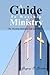 A Guide to Worship Ministry: The Worship Minister's Life and Work