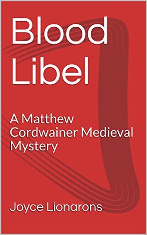 Blood Libel (A Matthew Cordwainer Medieval Mystery #2)