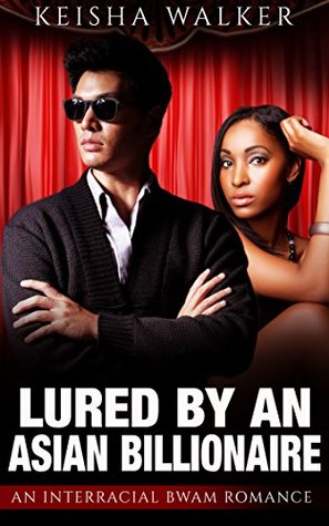 Lured by an Asian Billionaire: BWAM Interracial Romance (Kindle Edition)