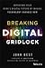 Breaking Digital Gridlock, ...
