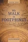 We Walk in Footprints: Book One