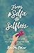 From #Selfie to Selfless by Kristen Perino