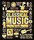 The Classical Music Book: B...