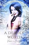 A Deadly World by Angie Wade