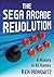 The Sega Arcade Revolution by Ken Horowitz
