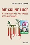 Die grüne Lüge: W...