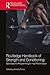 Routledge Handbook of Strength and Conditioning: Sport-specific Programming for High Performance (Routledge International Handbooks)