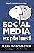 Social Media Explained: Untangling the World's Most Misunderstood Business Trend