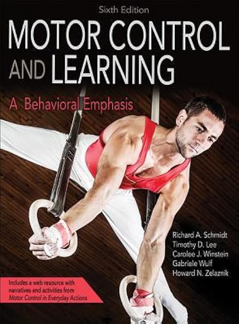 Motor Control and Learning: A Behavioral Emphasis [with Web Resource Access Code]