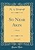 So Near Akin, Vol. 1 of 3: ...