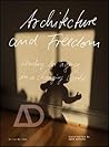 Architecture and Freedom: Searching for Agency in a Changing World (Architectural Design)