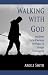Walking with God and Other ...